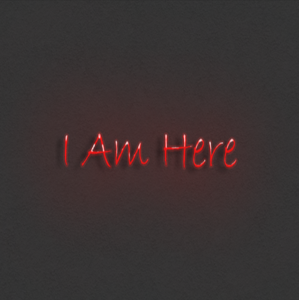 I Am Here